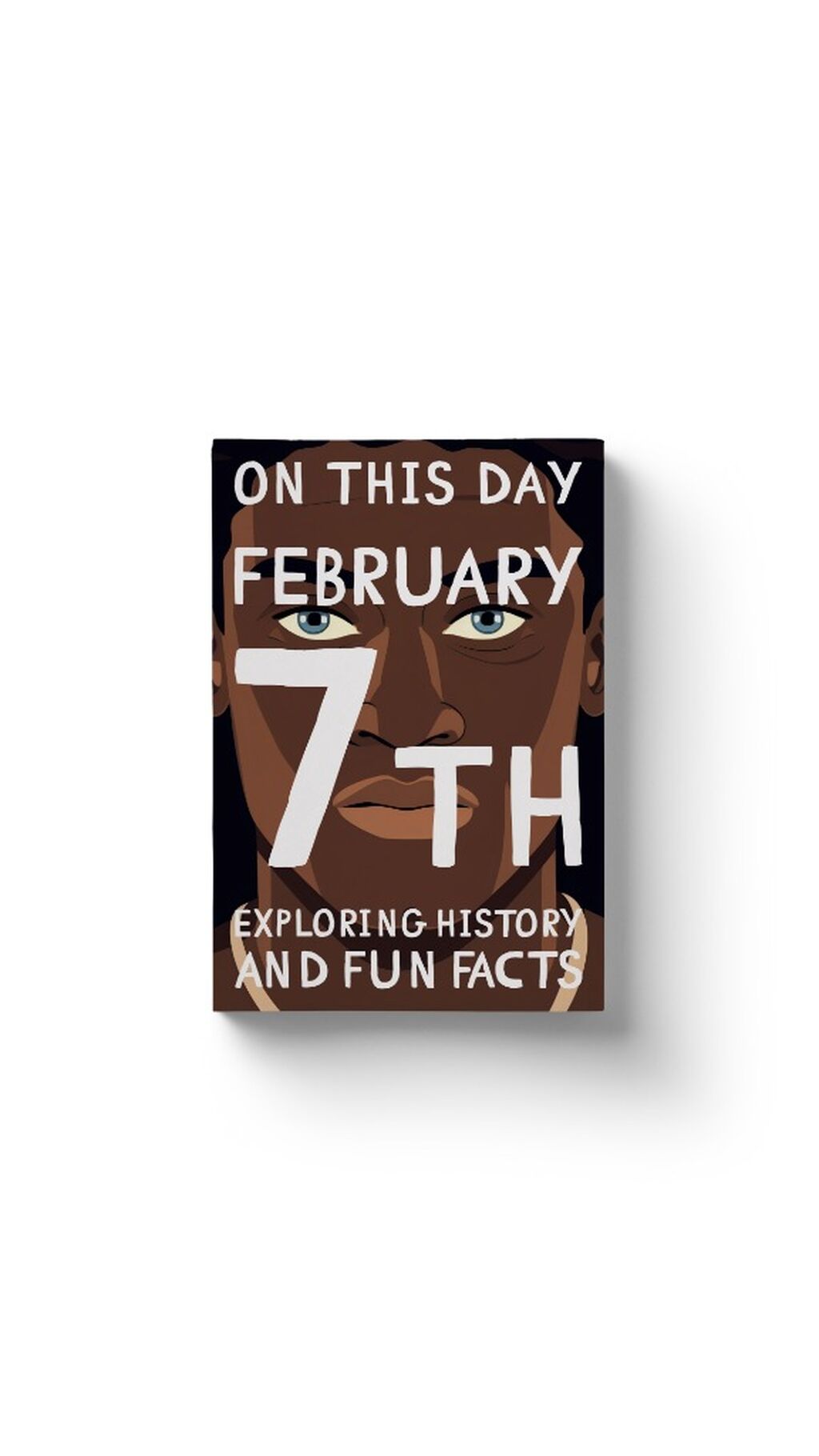 On this day: February 7th!