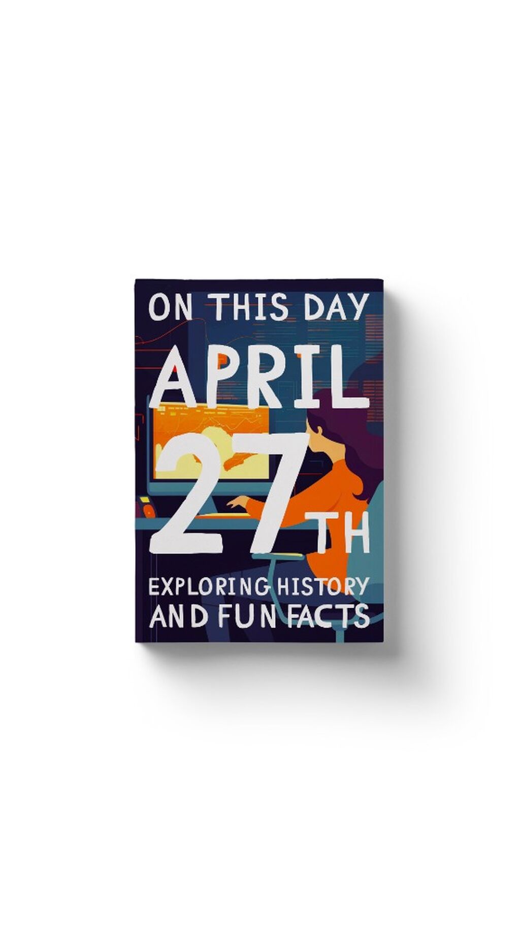 On this day: April 27th!