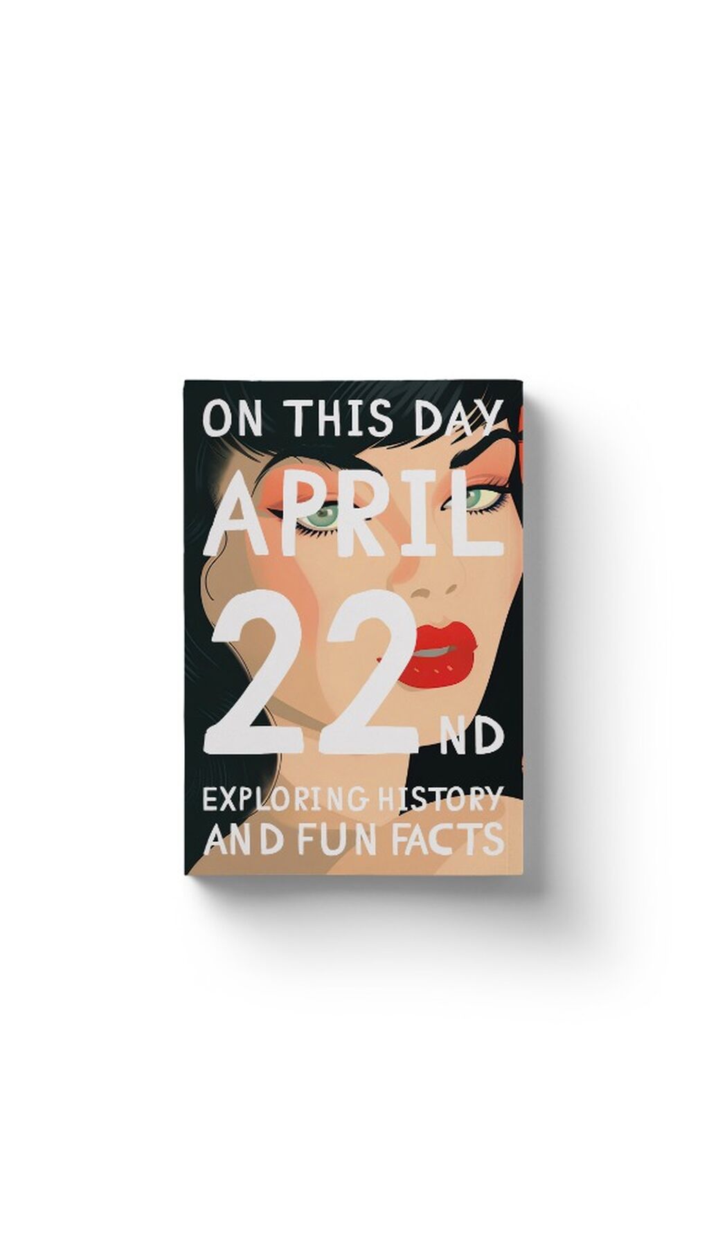 On this day: April 22nd!