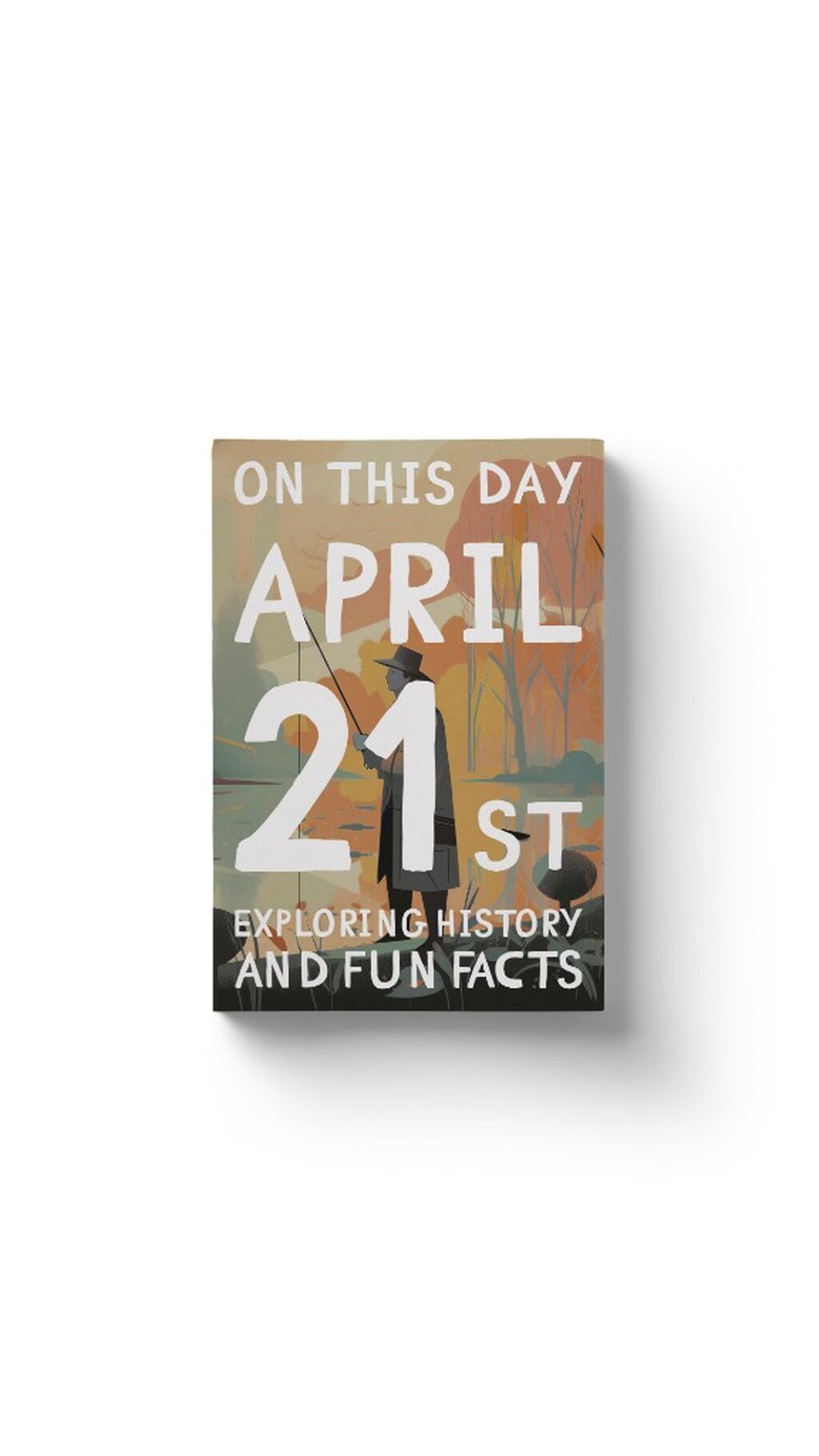 On this day: April 21st!