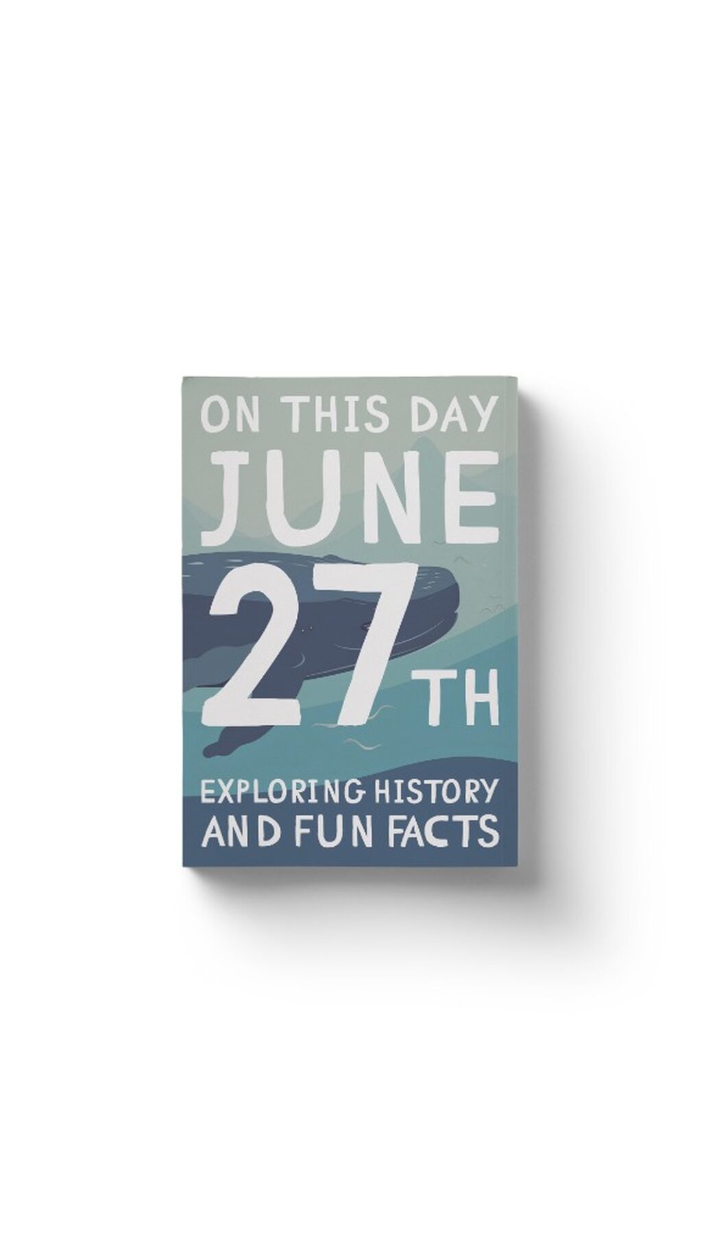 On this day: June 27th!