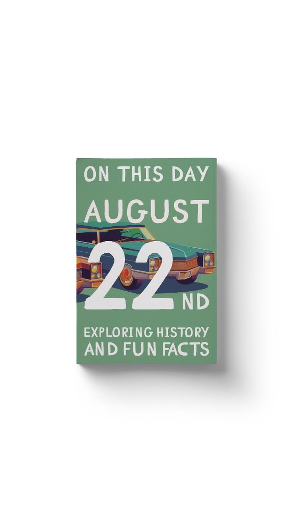 On this day: August 22nd!