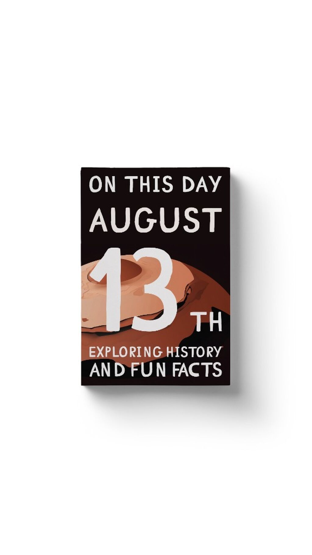 On this day: August 13th!