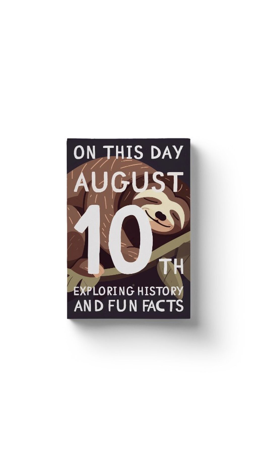On this day: August 10th!