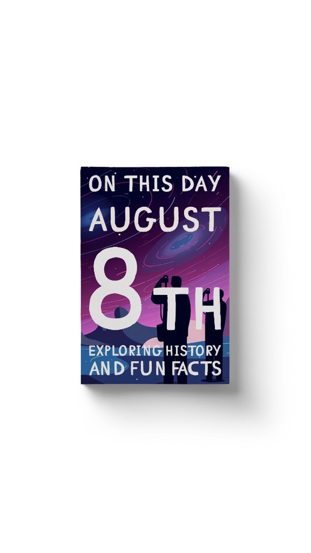On this day: August 8th!