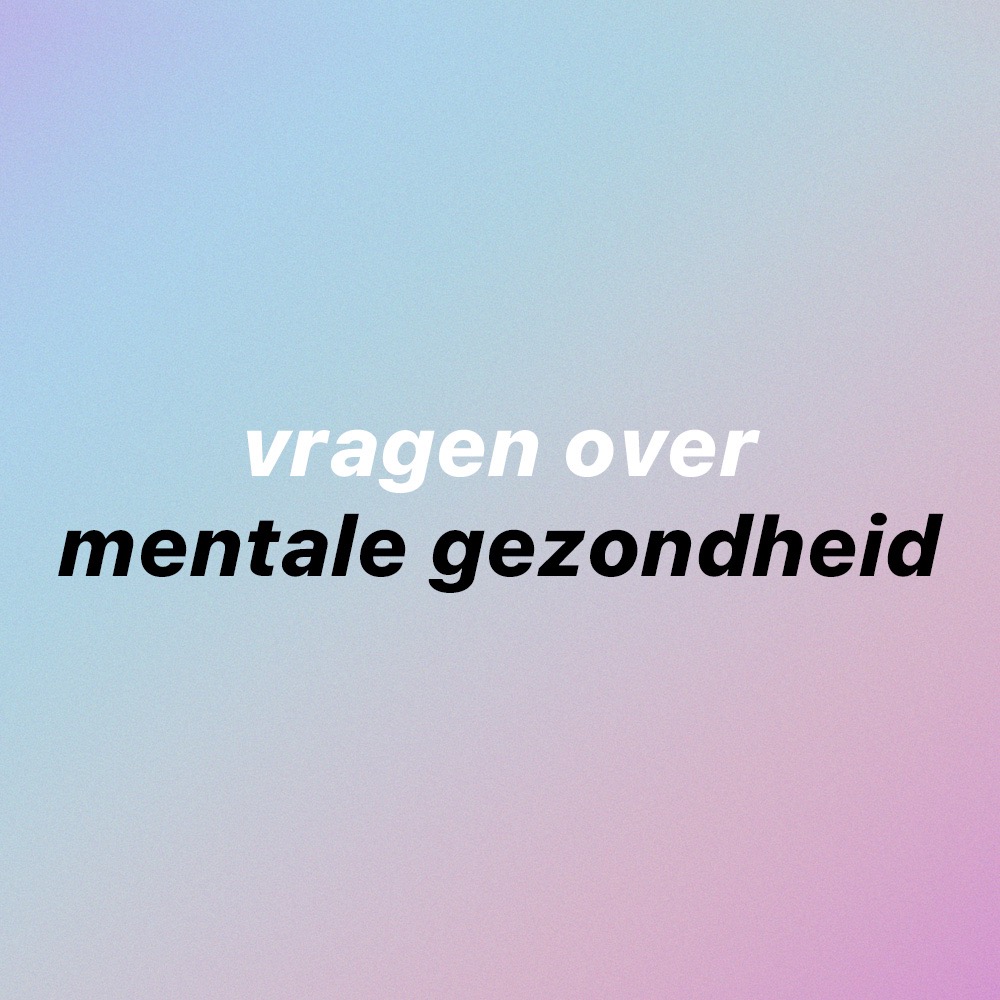 Vragen over mentale gezondheid
