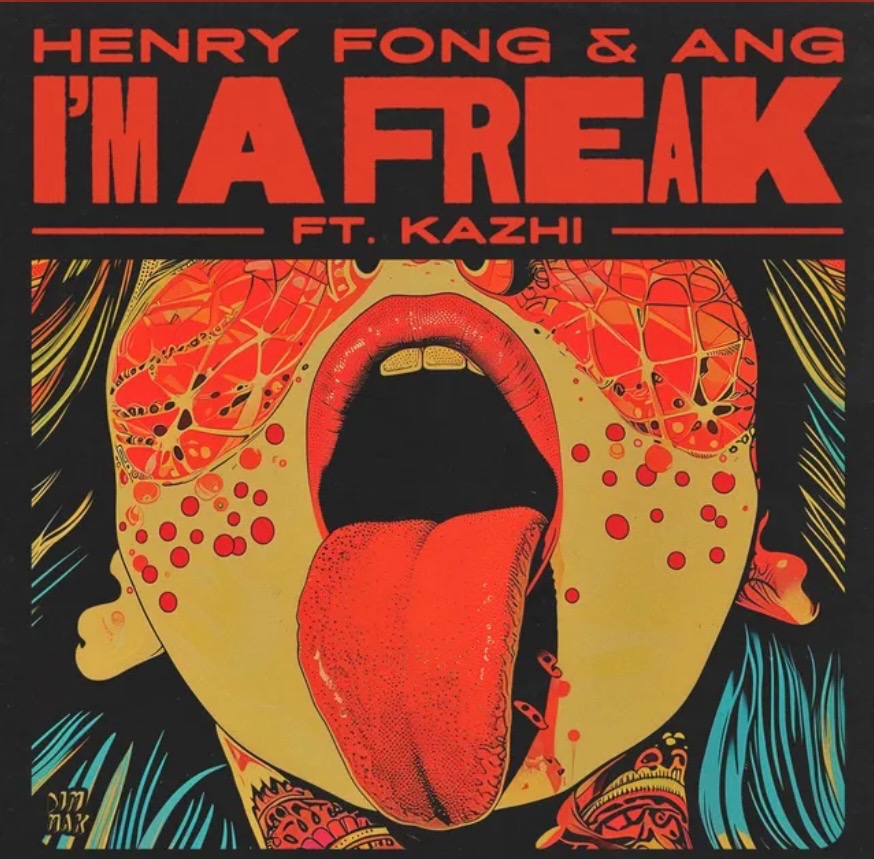 ANG, Henry Fong, Kazhi - I&rsquo;m A Freak