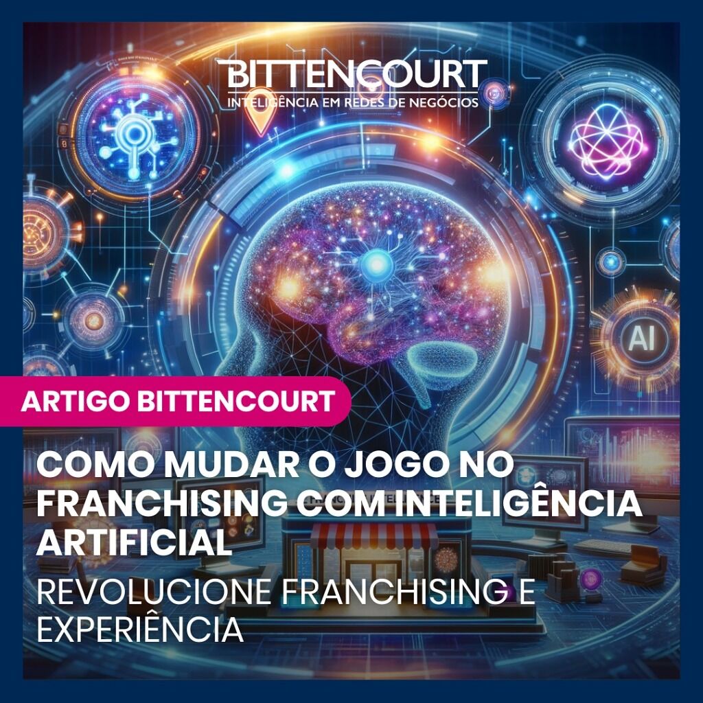 Como Mudar o Jogo no Franchising com Intelig&ecirc;ncia Artificial