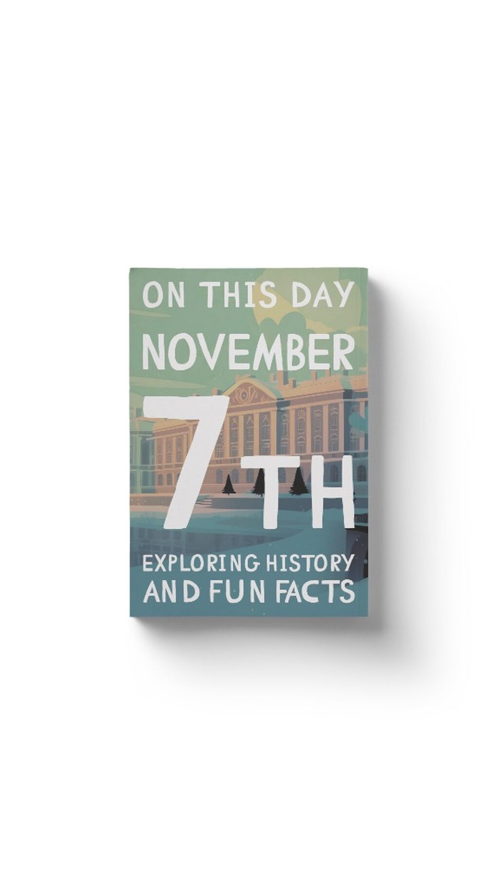 On this day: November 7th