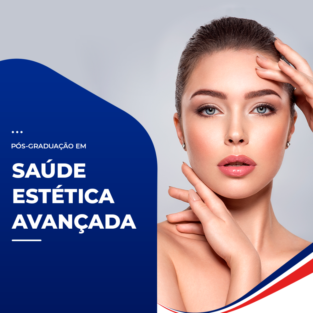 P&oacute;s-Gradua&ccedil;&atilde;o em Sa&uacute;de Est&eacute;tica Avan&ccedil;ada