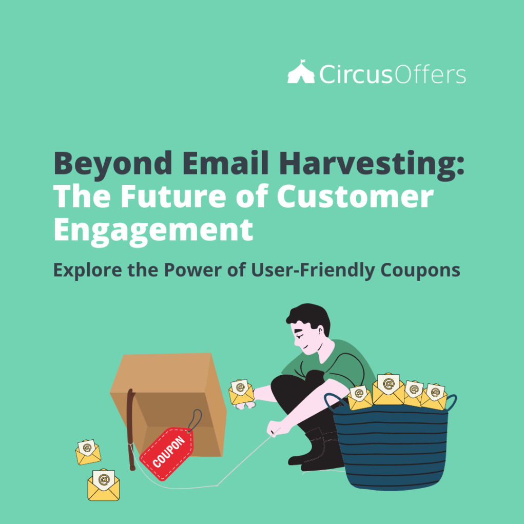Beyond Email Harvesting: The Future of Customer Engagement