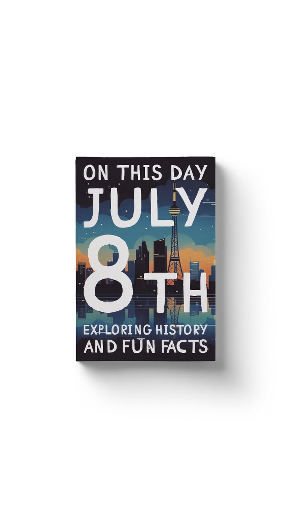 On this day: July 8th