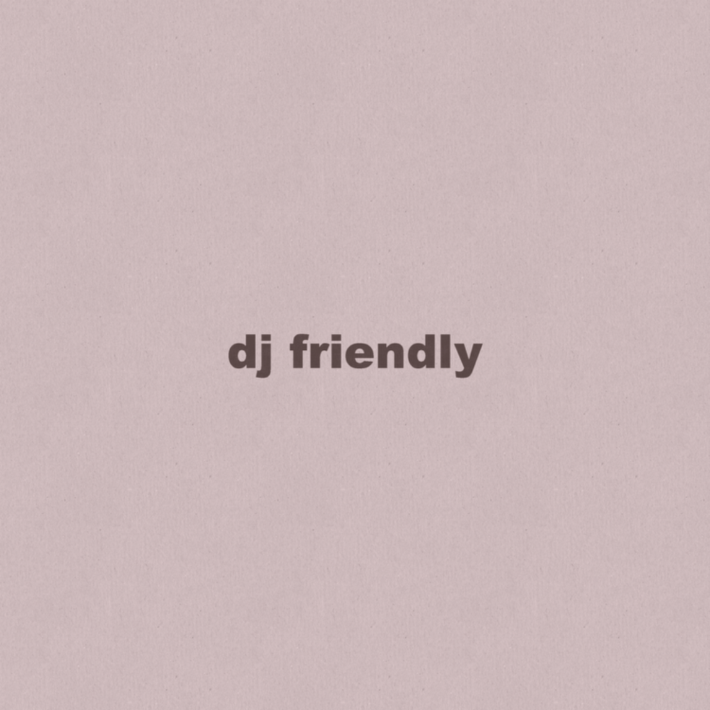Dj Friendly EP
