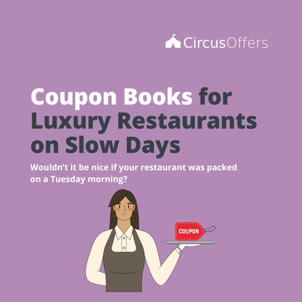 Coupon Books for Luxury Restaurants on Slow Days