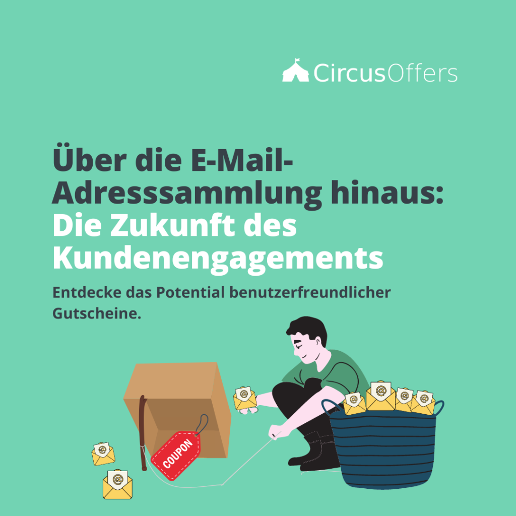 &Uuml;ber die E-Mail-Adresssammlung hinaus: Die Zukunft des Kundenengagements