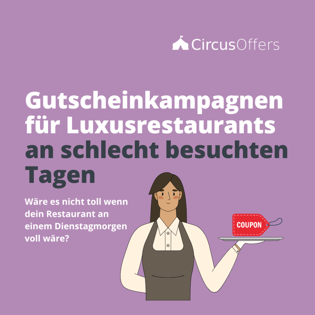 Gutscheinkampagnen f&uuml;r Luxusrestaurants an schlecht besuchten Tagen