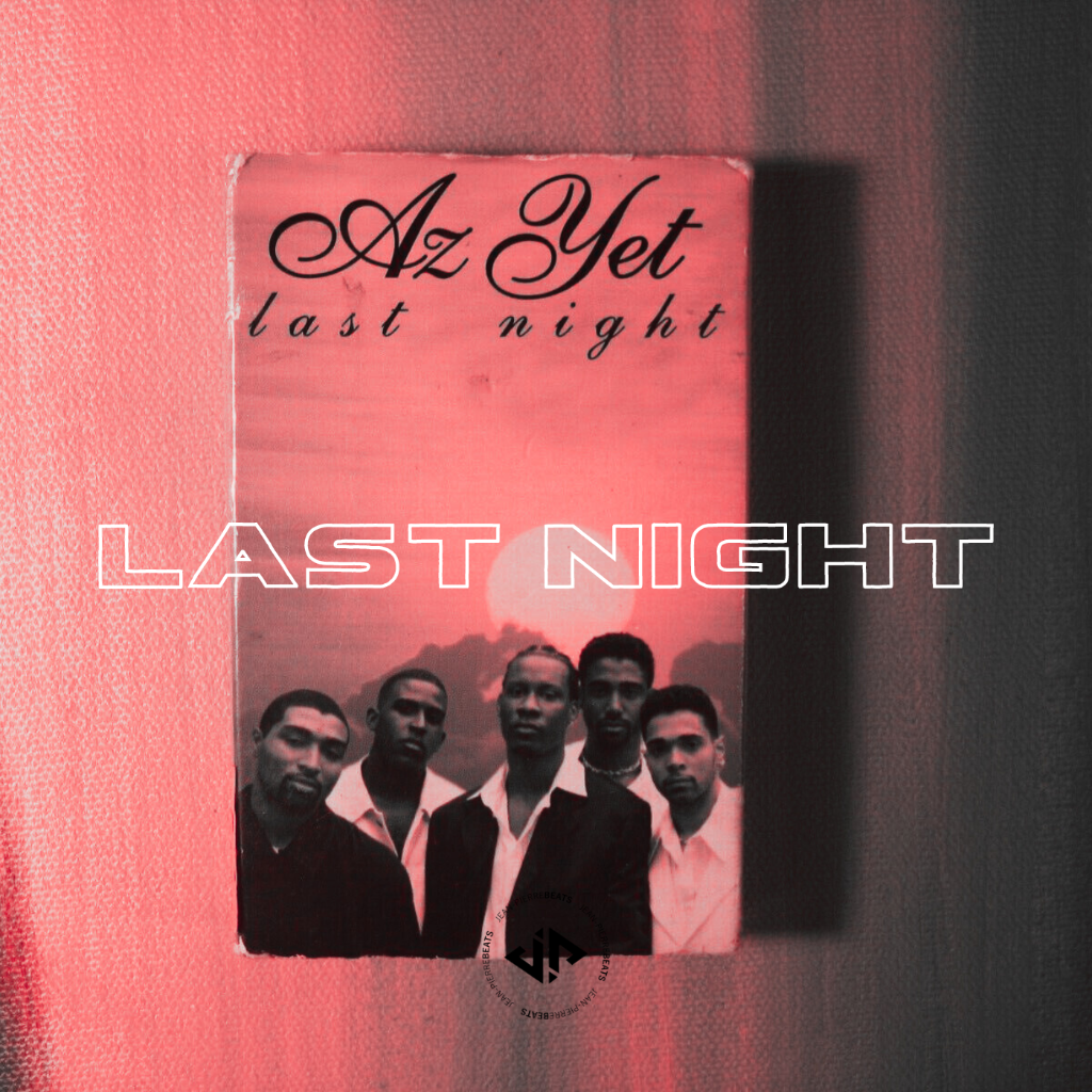 Az Yet - Last Night (Jean-Pierre Remix)