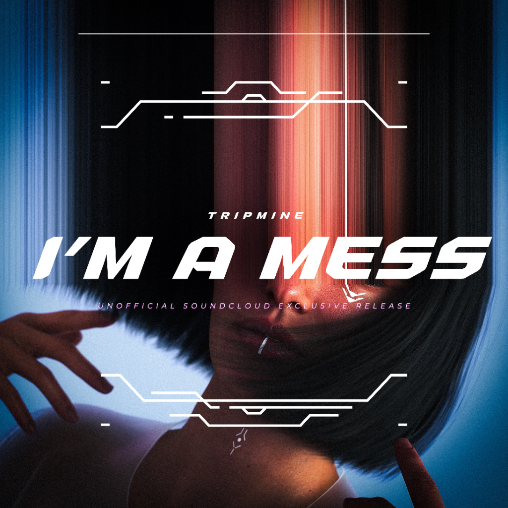 "I'm A Mess" SoundCloud Exclusive | FREE DOWNLOAD