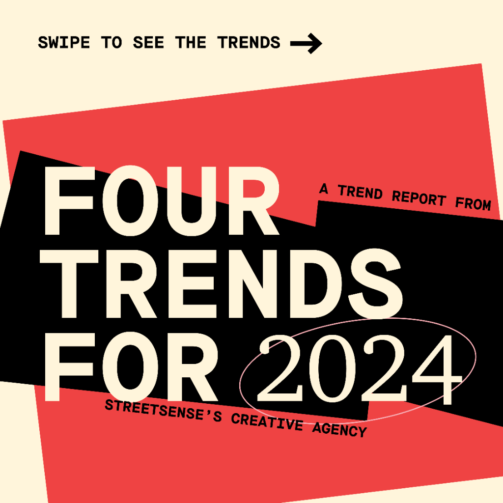 2024 Marketing Trend Report | Streetsense Creative Agency