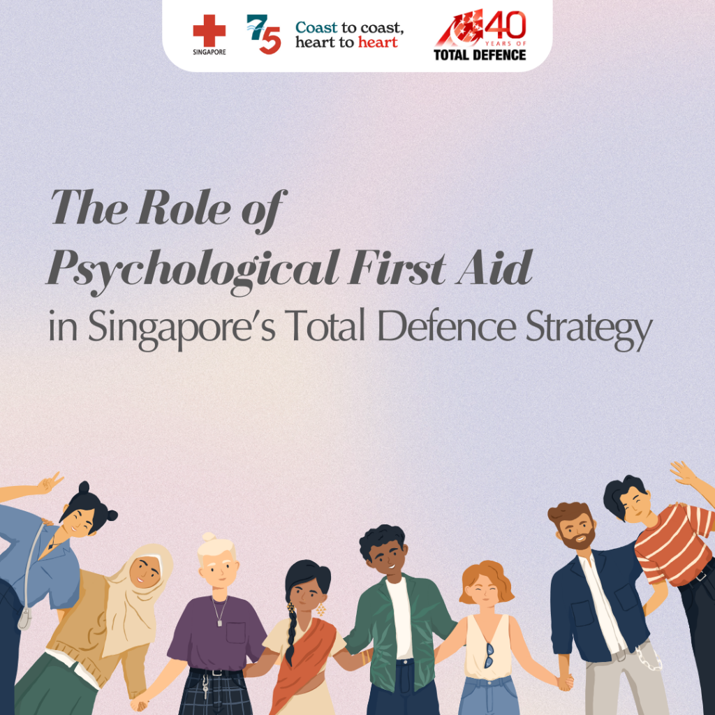 📖 The Role of Psychological First Aid in Singapore&rsquo;s Total Defence Strategy