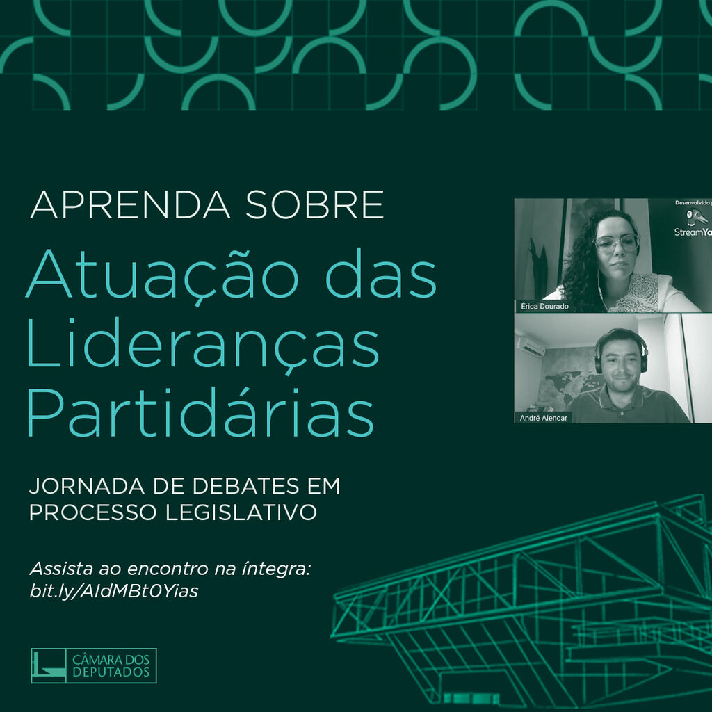 Jornada de Debates em PL: Atua&ccedil;&atilde;o das Lideran&ccedil;as Partid&aacute;rias: aspectos regimentais e pol&iacute;ticos