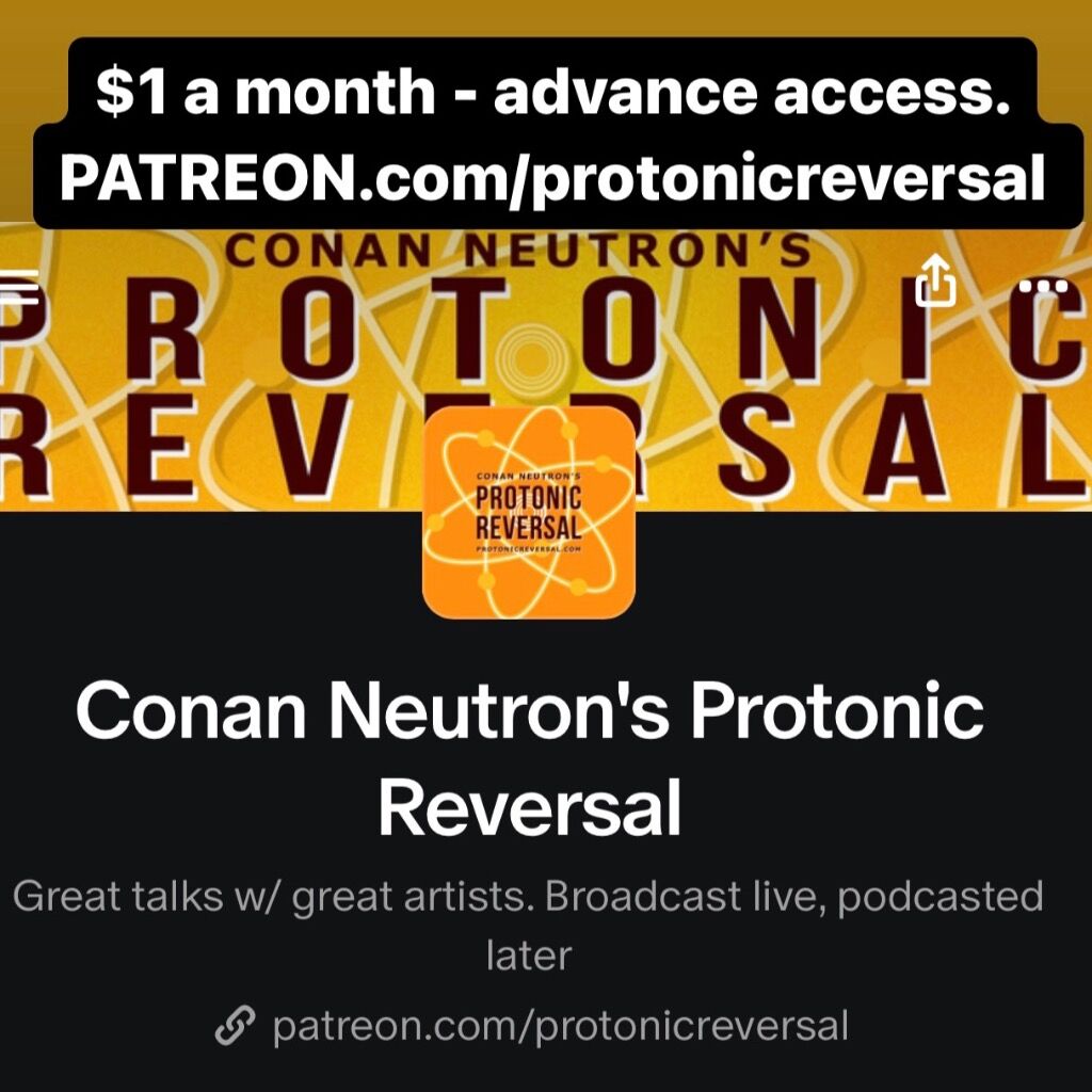 Conan Neutron's Protonic Reversal | Patreon