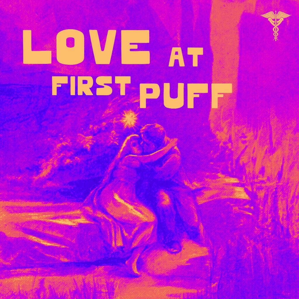 LISTEN TO LOVE AT FIRST PUFF