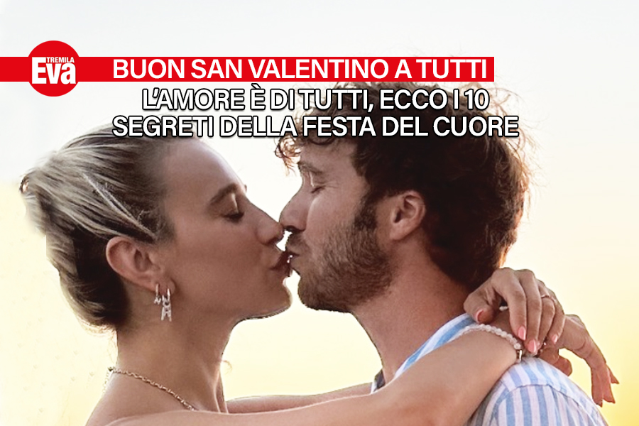San Valentino &egrave; la festa dell'amore di tutti: innamorati, respinti, solitari, single per scelta, per ognuno di noi, Vip o no, c'&egrave; lo spazio e tutto il tempo per amare - EvaTremila