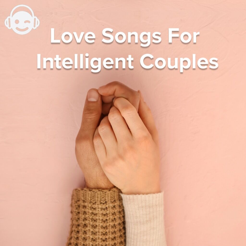 Love Songs For Intelligent Couples