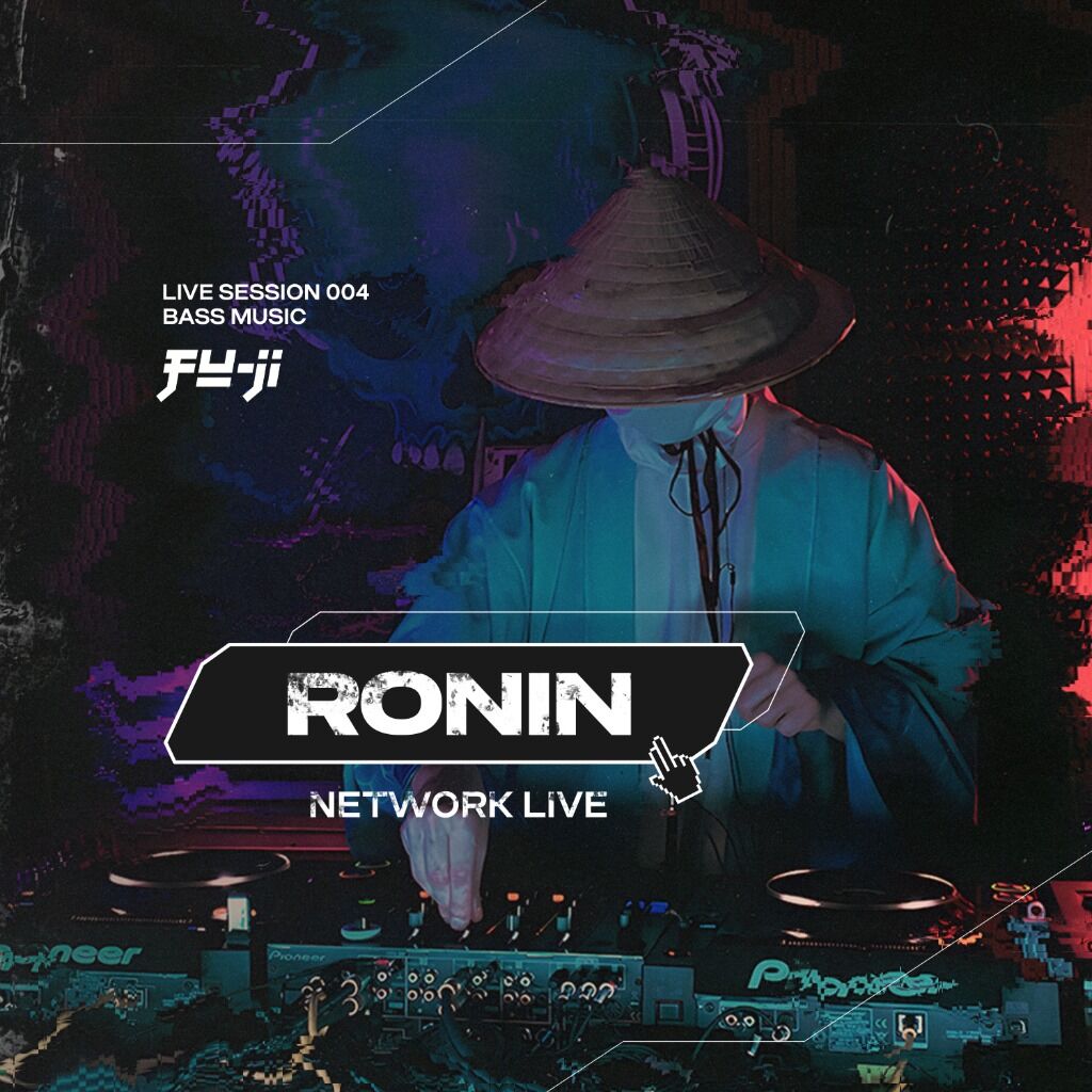 NETWORK wrld - RONIN - LIVE SESSION 004 | Youtube
