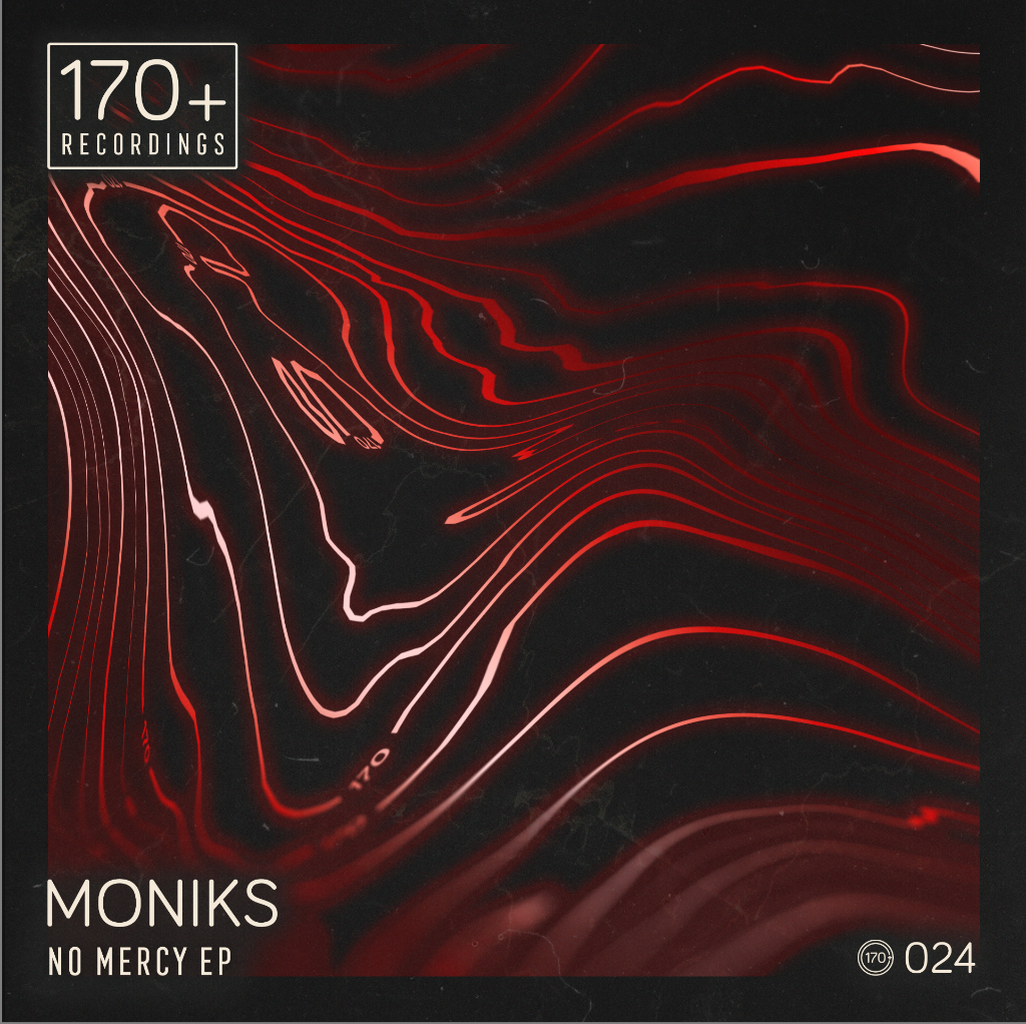Moniks - No Mercy EP - 170plus24
