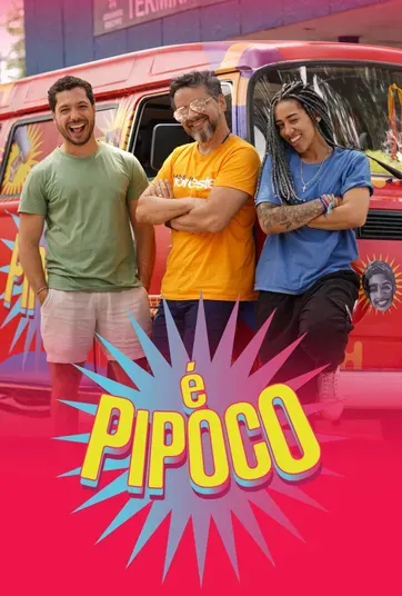 &Eacute; Pipoco - GloboPlay
