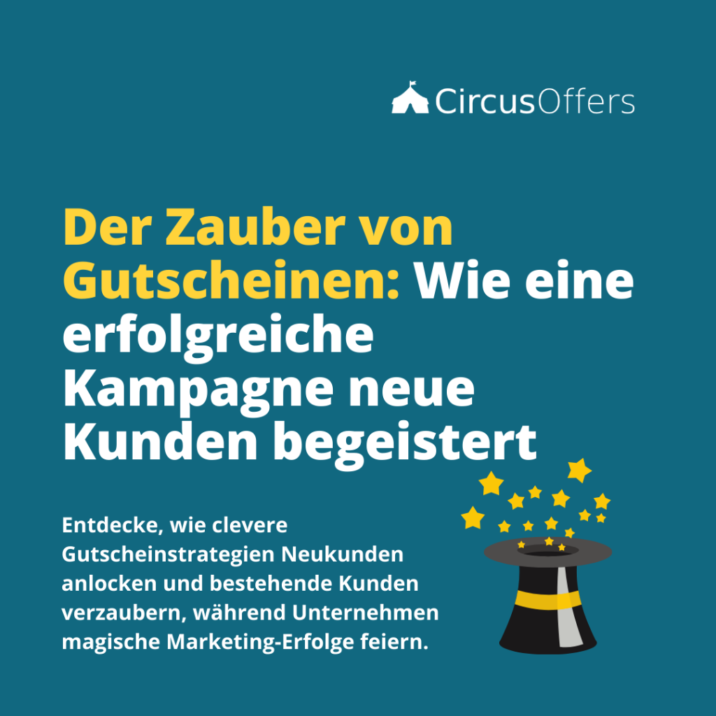 Der Zauber von Gutscheinen: Wie eine erfolgreiche Kampagne neue Kunden begeistert