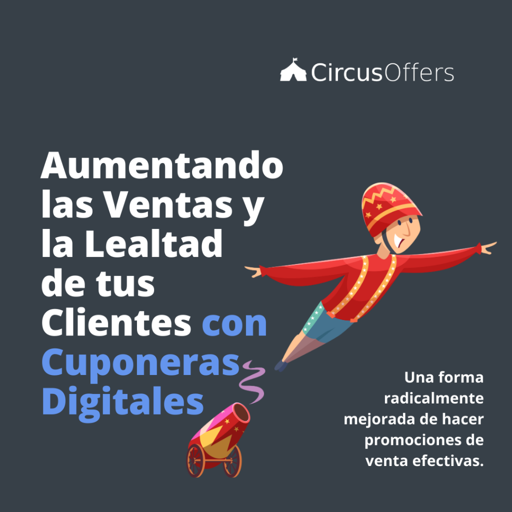 Aumentando las Ventas y la Lealtad del Cliente con Cuponeras Digitales