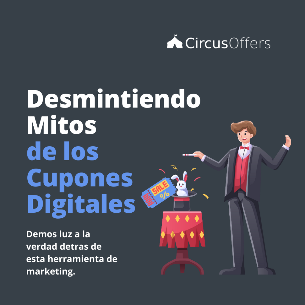 Desmintiendo Mitos de los Cupones Digitales