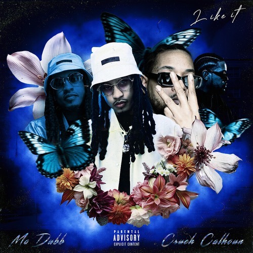STREAM "LIKE IT" FT. CRUCH CALHOUN