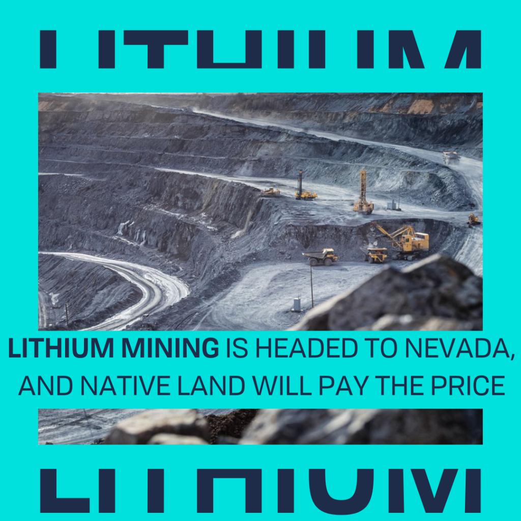 LITHIUM MINING IS HEADED TO NEVADA, AND NATIVE LAND WILL PAY THE PRICE