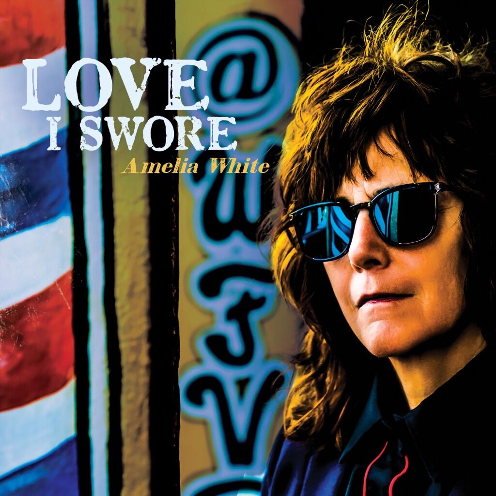 NASHVILLE'S AMELIA WHITE RELEASES LOVE I SWORE, PRODUCED BY KIM RICHEY