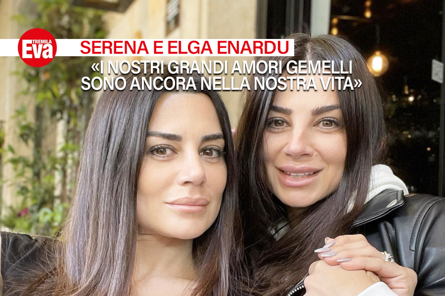Le gemelle Enardu hanno ritrovato i loro amori: &laquo;Adesso con Pago e Diego Daddi le cose sono andate a posto, ma che fatica essere in quattro!&raquo; - EvaTremila