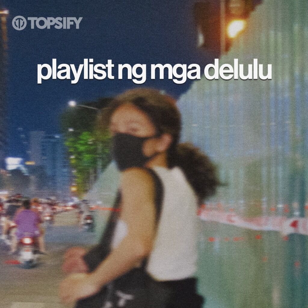 playlist ng mga delulu