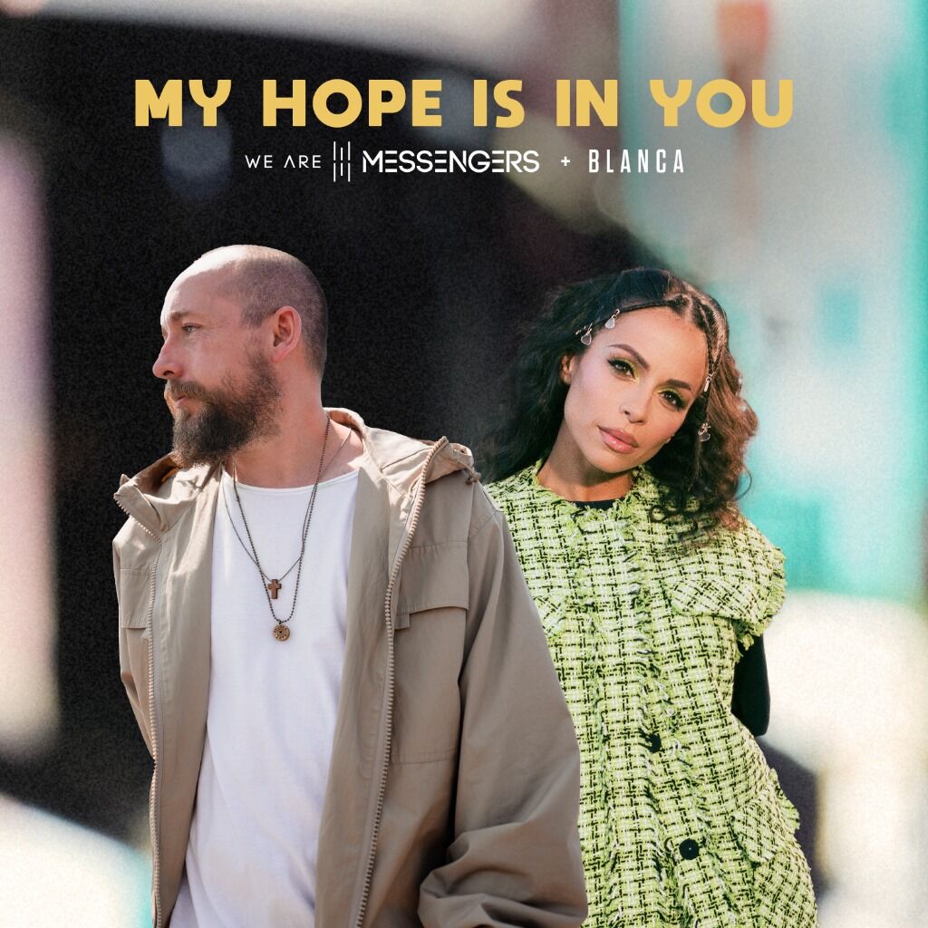 "My Hope Is In You feat. Blanca"