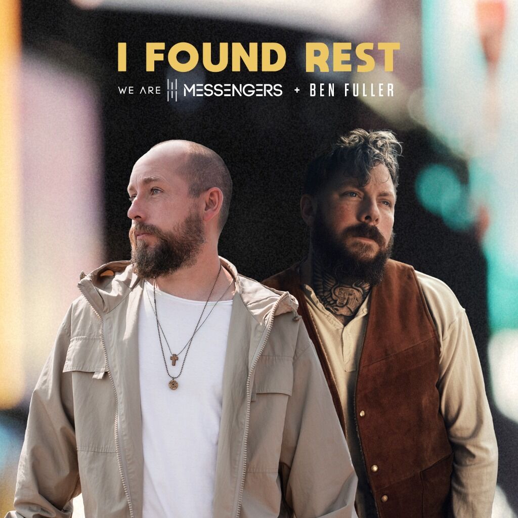 "I Found Rest feat. Ben Fuller"