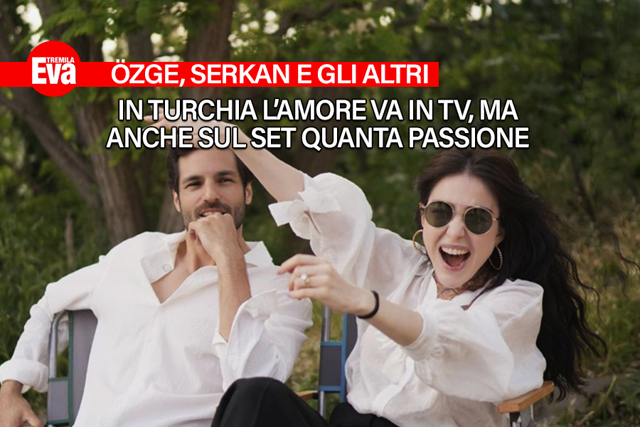 Le serie tv che arrivano dalla Turchia conquistano i cuori con storie romantiche, ma anche i loro protagonisti scaldano il gossip con amori, crisi e divorzi - EvaTremila