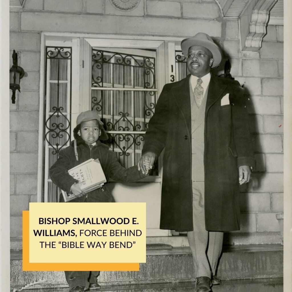 Bishop Smallwood E. Williams, Force Behind the &ldquo;Bible Way Bend&rdquo;