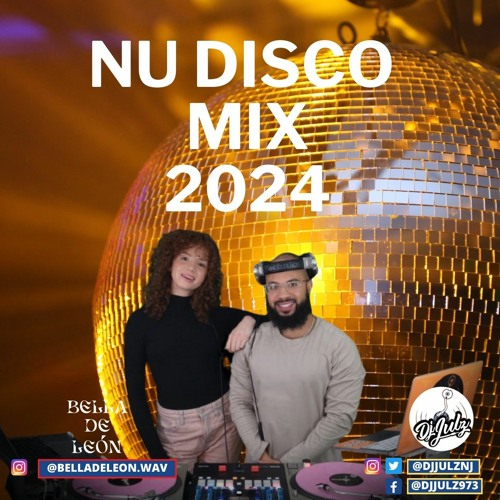 Nu Disco Mix 2024| Bella De Le&oacute;n x Dj Julz B2B (Audio)