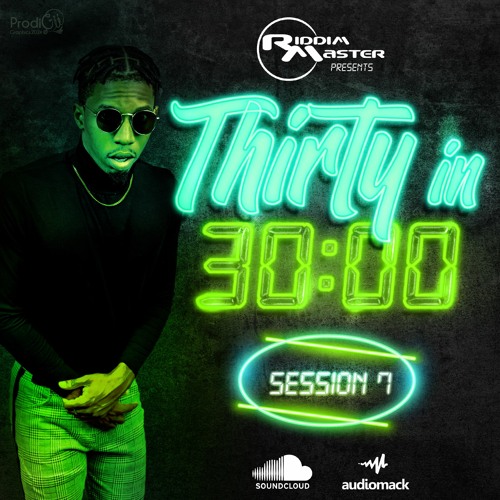 THIRTY IN 30 MINUTES MIXTAPE SESSION #7 (REGGAE 2000s Part 1) ((SOUNDCLOUD))