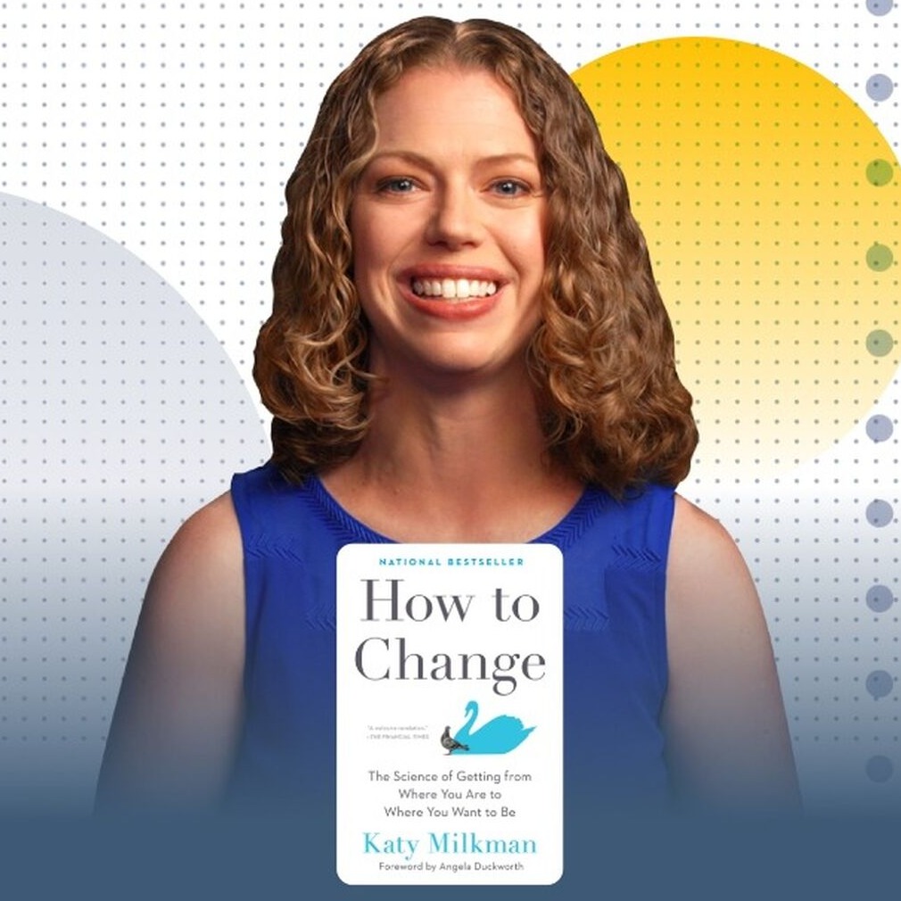 HOW TO CHANGE BY KATY MILKMAN