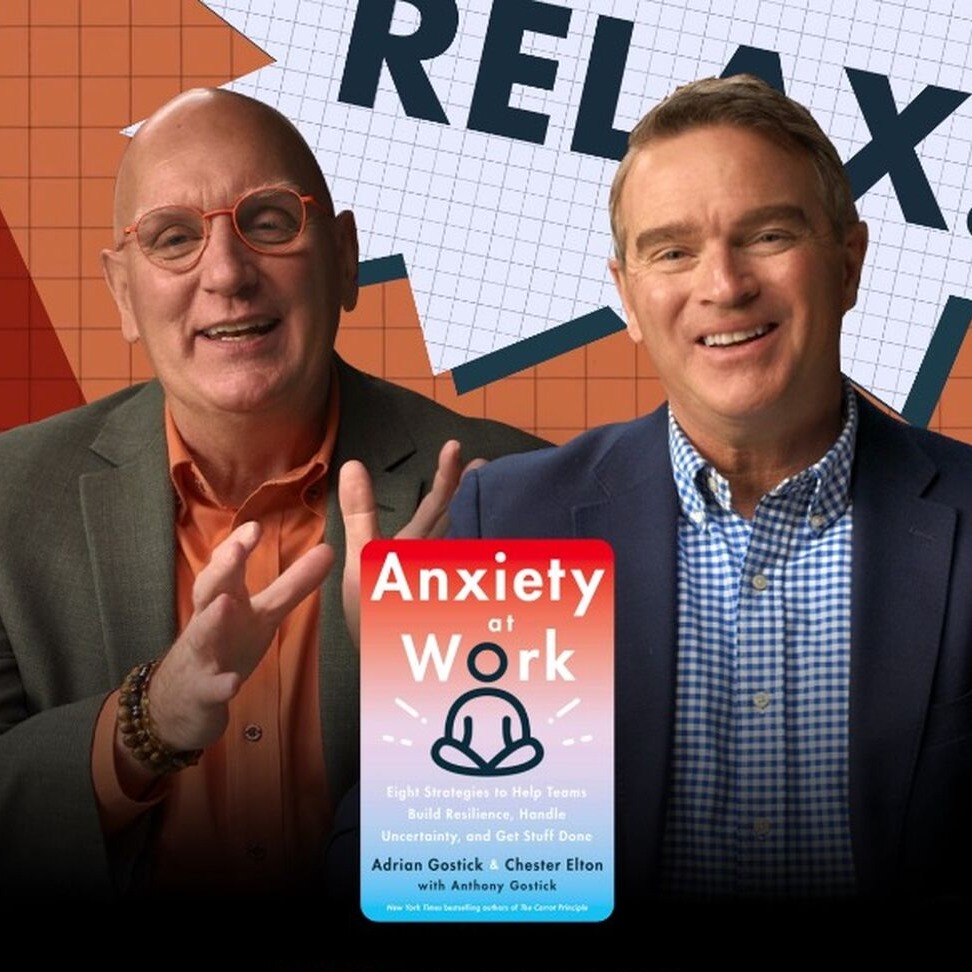 ANXIETY AT WORK BY ADRIAN GOSTICK AND CHESTER ELTON