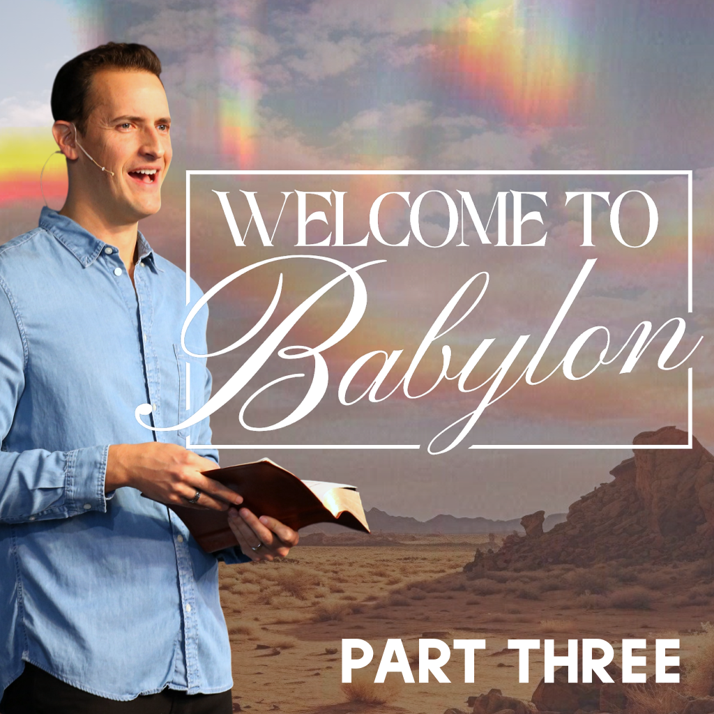 Welcome to Babylon | Part Three