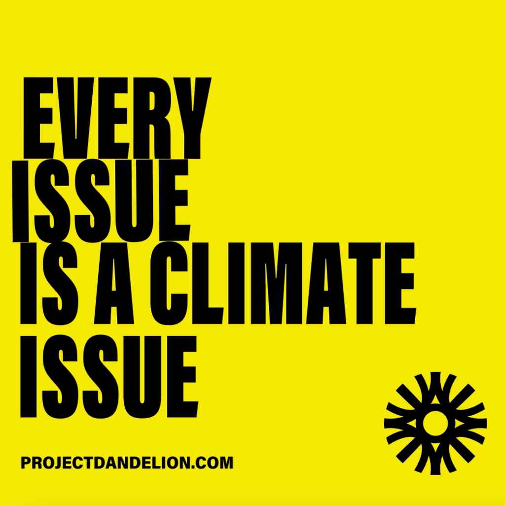 Join Project Dandelion March 20: Every Issue Is A Climate Issue 
